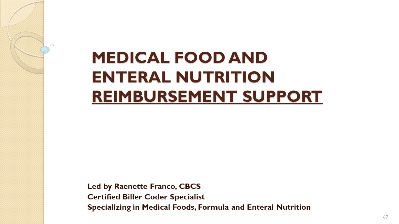 Medical food and enteral nutrition resupply support.